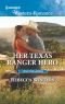 [Lone Star Lawmen 04] • Her Texas Ranger Hero